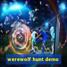 werewolf hunt demo